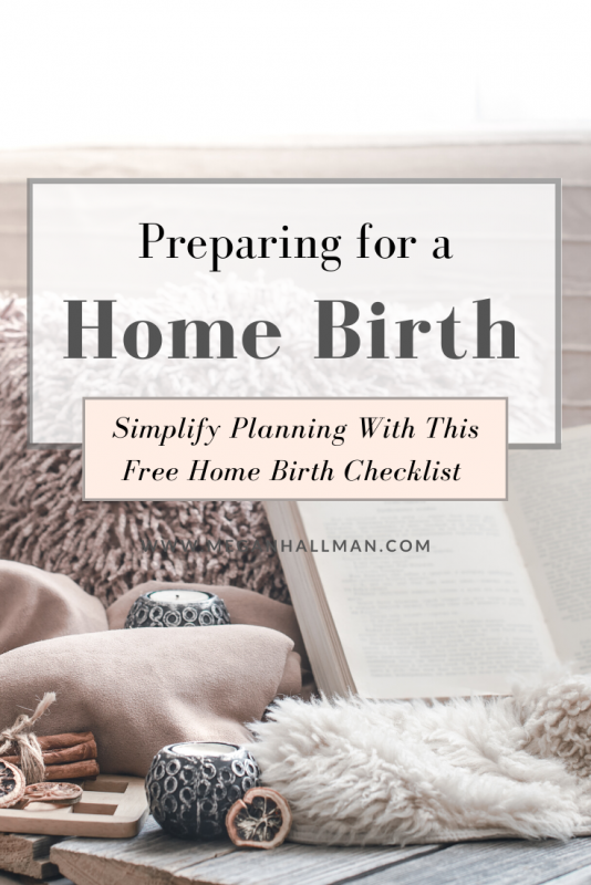 How to prepare for a home birth. Birth tips, birthing affirmations and birthing preparation checklist. #homebirth #naturalbirth #hypnobirthing #spiritualbirth #childbirth #howtogivebirth